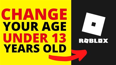 Players age 13 and older have the ability to say more words and phrases than younger players. . How to change your age in roblox under 13